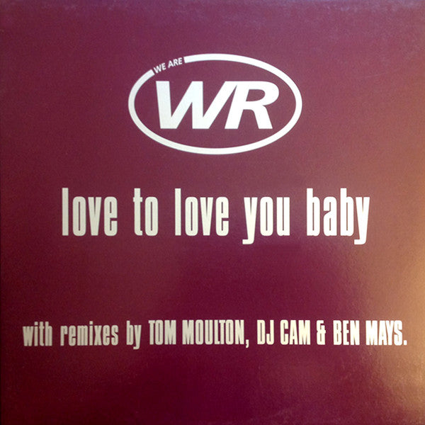 WR : Love To Love You Baby (12")