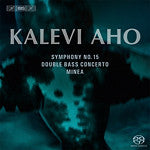 Kalevi Aho, Lahti Symphony Orchestra : Symphony No. 15, Concerto For Double Bass And Orchestra, Minea (SACD, Hybrid, Multichannel, Album)