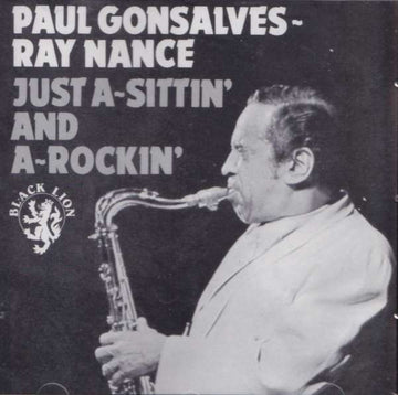 Paul Gonsalves ~ Ray Nance : Just A-Sittin' And -Rockin' (CD, Album, RE)