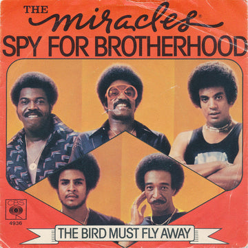 The Miracles : Spy For Brotherhood / The Bird Must Fly Away (7")