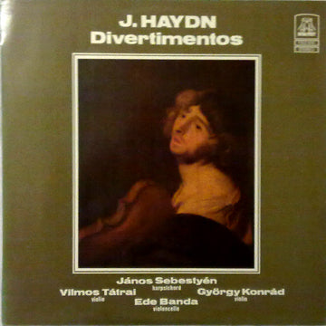 Joseph Haydn, János Sebestyén, Vilmos Tátrai, György Konrád, Ede Banda : Divertimentos (LP, Album)