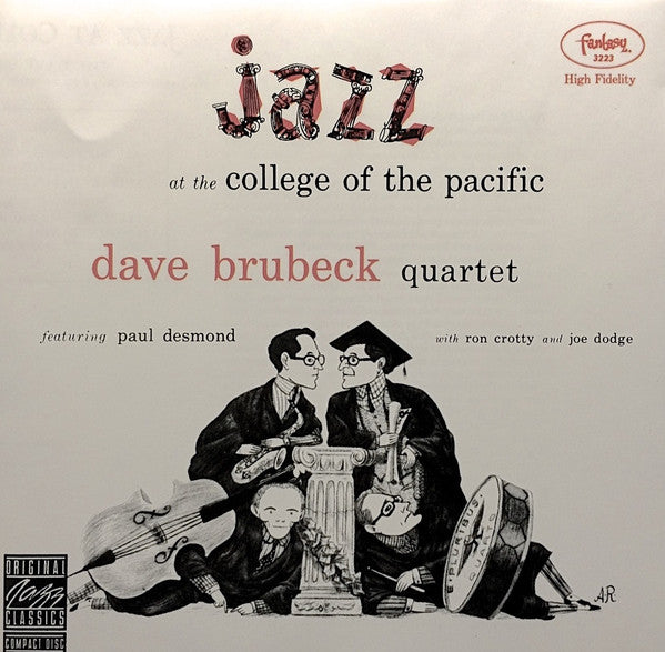 The Dave Brubeck Quartet Featuring Paul Desmond With Ron Crotty And Joe Dodge : Jazz At The College Of The Pacific (CD, Album, RE, RM)