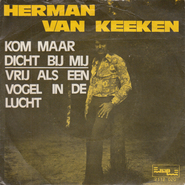 Herman Van Keeken : Kom Maar Dicht Bij Mij (7", Single)