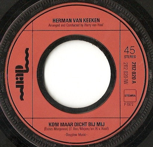 Herman Van Keeken : Kom Maar Dicht Bij Mij (7", Single)