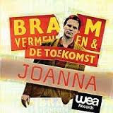 Bram Vermeulen En De Toekomst : Joanna (7", Single)