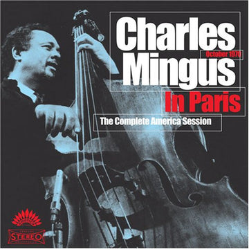 Charles Mingus : Charles Mingus In Paris: The Complete America Session (2xCD, Comp, RM)