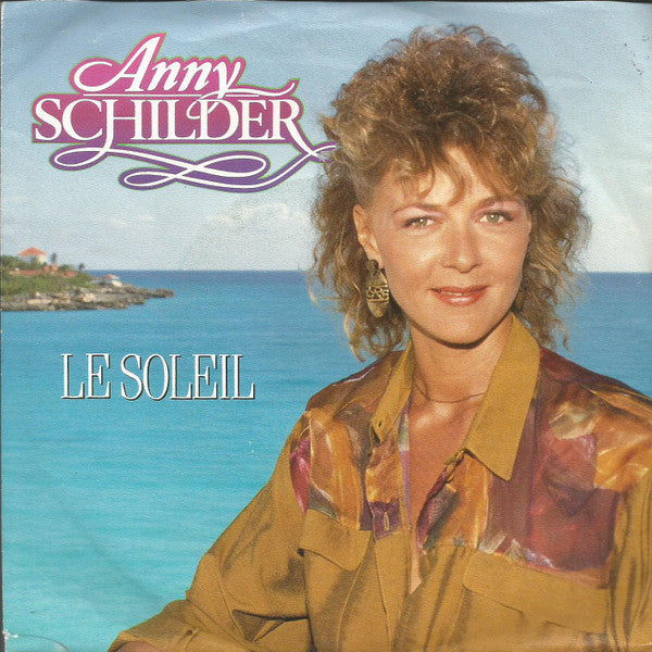 Anny Schilder : Le Soleil (7", Single)