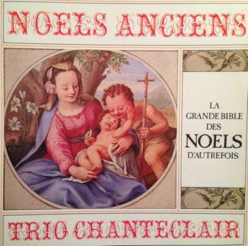 Trio Chanteclair : Noels Anciens (LP, Album)