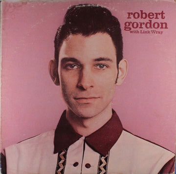 Robert Gordon (2) With Link Wray : Robert Gordon With Link Wray (LP, Album, PRC)