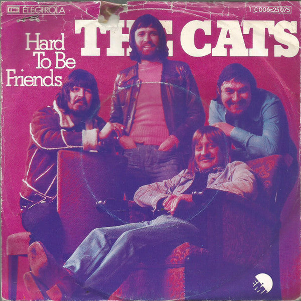 The Cats : Hard To Be Friends (7", Single)