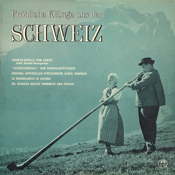 Various : Fröhliche Klänge Aus Der Schweiz (LP, Comp, Mono)