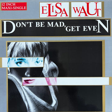 Elisa Waut : Don't Be Mad, Get Even (12", Maxi)