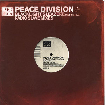 Peace Division Feat. Pleasant Gehman : Blacklight Sleaze (Radio Slave Mixes) (12")