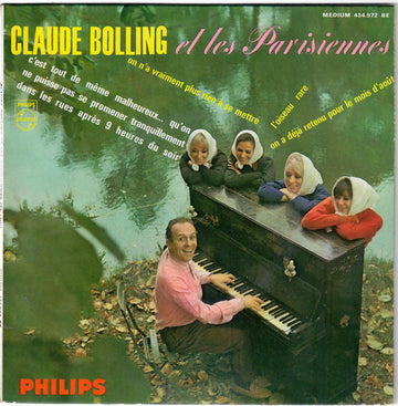 Claude Bolling Et Les Parisiennes : C'est Tout De Même Malheureux... (7", EP, Mono)