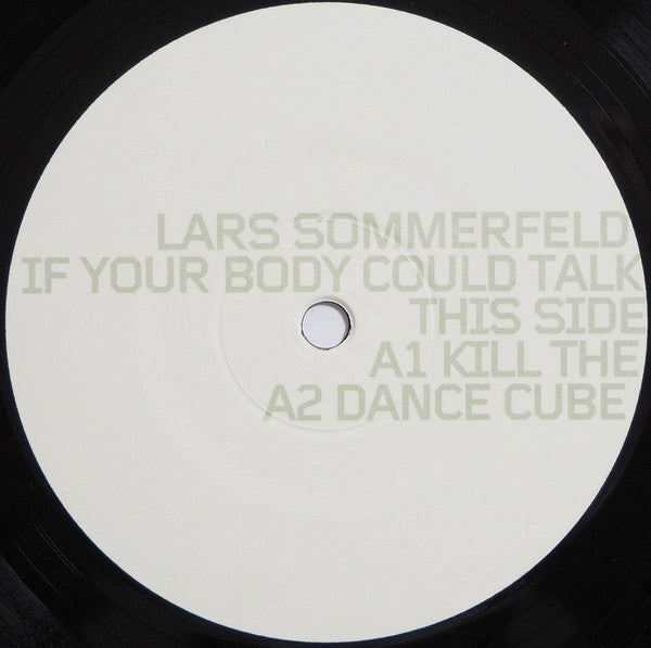 Lars Sommerfeld : If Your Body Could Talk (12")