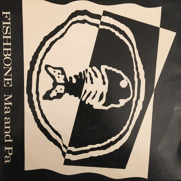 Fishbone : Ma And Pa (7", Single)