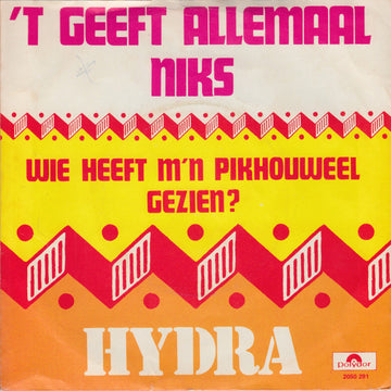 Hydra (12) : 't Geeft Allemaal Niks (7", Single)