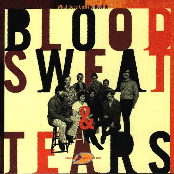 Blood, Sweat & Tears* : What Goes Up! The Best Of Blood, Sweat & Tears (2xCD, Comp)