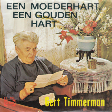 Gert Timmerman : Een Moederhart, Een Gouden Hart  (7", Single)