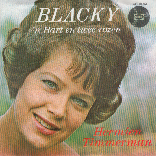 Hermien Timmerman : 'n Hart En Twee Rozen / Blacky (7", Single)