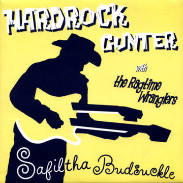 Hardrock Gunter with The Ragtime Wranglers : Safiltha Budsuckle (7", Single, Ltd)