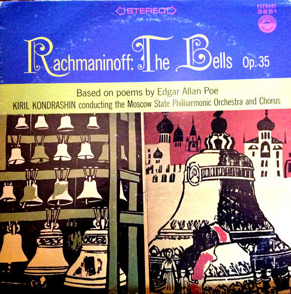 Sergei Vasilyevich Rachmaninoff, Kiril Kondrashin, Moscow Philharmonic Orchestra : The Bells, Op. 35 (Based On The Poems Of Edgar Allan Poe) (LP, Album)