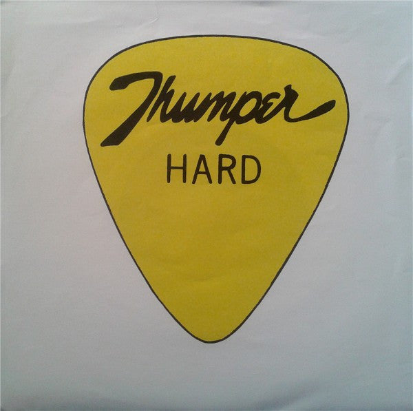Thumper (7) : Hard (7", Single, Whi)