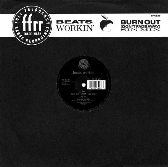 Beats Workin' : Burn Out (Don't Fade Away) - Sin Mix (12")