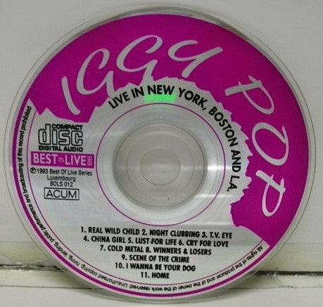Iggy Pop : Live In New York, Boston And L.A. (CD, Comp, Unofficial)