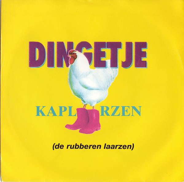 Dingetje : Kaplaarzen (De Rubberen Laarzen) (7", Single)