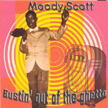 Moody Scott : Bustin' Out Of The Ghetto (CD, Comp)