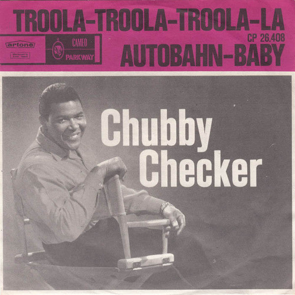 Chubby Checker : Troola-Troola-Troola-La / Autobahn-Baby (7", Single)