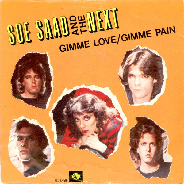 Sue Saad And The Next : Gimme Love / Gimme Pain (7", Single)