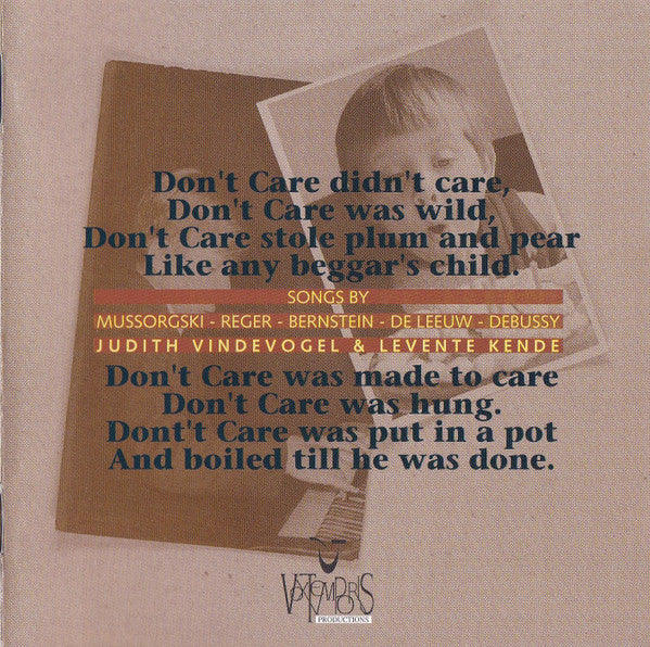 Judith Vindevogel & Levente Kende : Don't Care, Didn't Care - Songs By Mussorgsky, Reger, Bernstein, Debussy, de Leeuw (CD, Album)