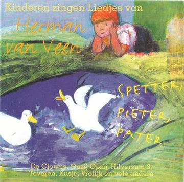 Kinderkoor Willibrord Kids : Kinderen Zingen Liedjes Van Herman Van Veen (CD)