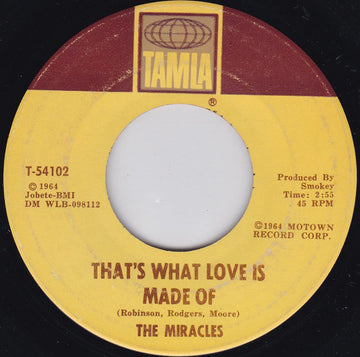 The Miracles : That's What Love Is Made Of / Would I Love You (7")