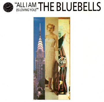 The Bluebells : All I Am (Is Loving You) (7", Single, Pap)