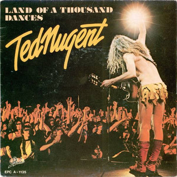 Ted Nugent : Land Of A Thousand Dances (7", Single)