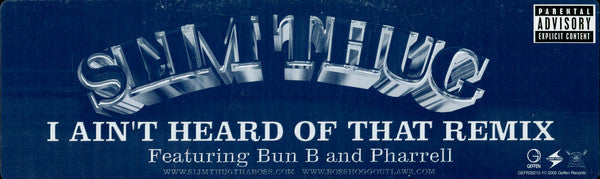 Slim Thug : I Ain't Heard Of That (Remix) (12")