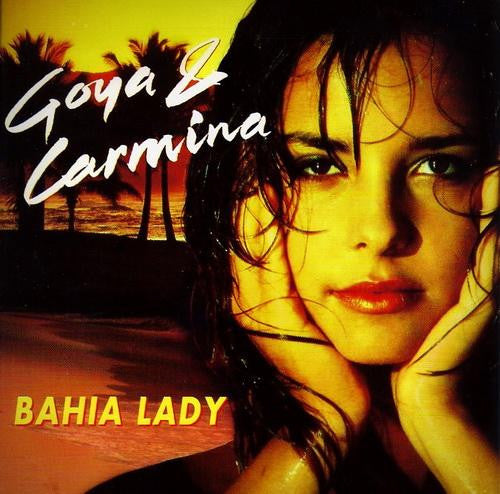 Goya & Carmina : Bahia Lady (CD, Album)