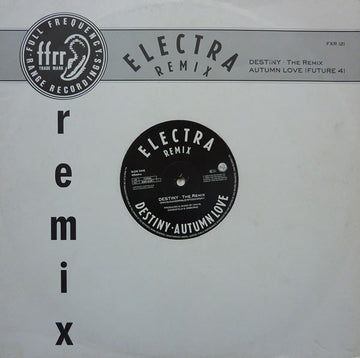 Electra : Destiny (The Remix) / Autumn Love (Future 4) (12", Ltd)