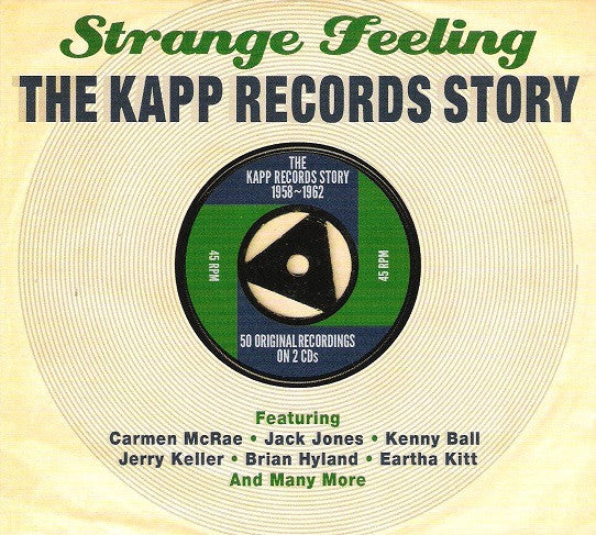 Various : Strange Feeling - The Kapp Records Story 1958-1962 (2xCD, Comp, Dig)