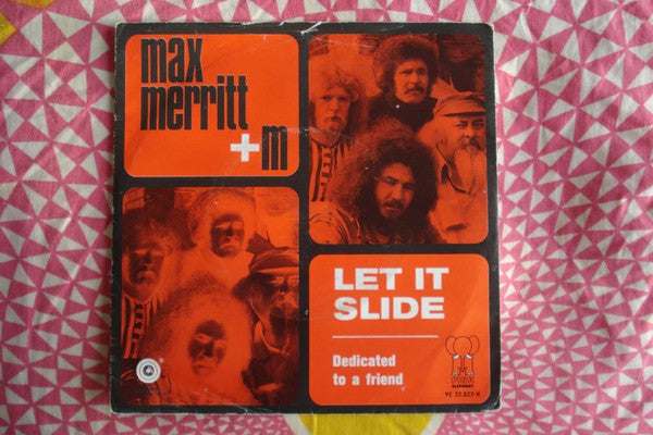 Max Merritt And The Meteors : Let It Slide / Dedicated To A Friend (7")