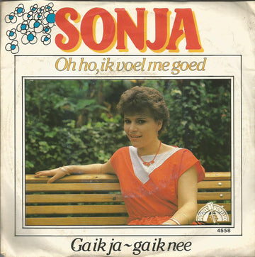 Sonja (2) : Oh Ho, Ik Voel Me Goed (7", Single)