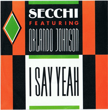 Stefano Secchi Featuring Orlando Johnson : I Say Yeah (7", Single)