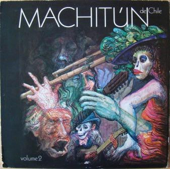 Machitun De Chile : Cantos Mojados Y Lágrimas De Fuego - Volume 2 (LP, Album)