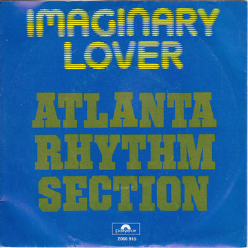 Atlanta Rhythm Section : Imaginary Lover (7", Single)