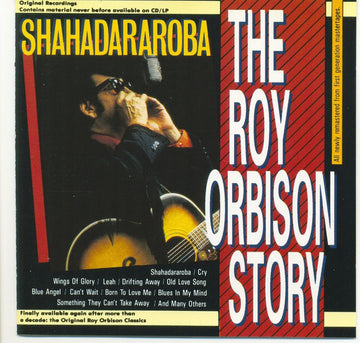 Roy Orbison : The Story Of Roy Orbison - Shahadararoba (CD, Comp)