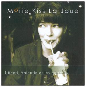 Marie Kiss La Joue : ( Henri, Valentin et les autres ) (CD, Album)