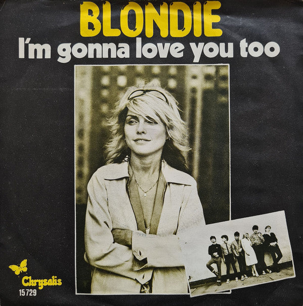 Blondie : I'm Gonna Love You Too (7", Single, RE)